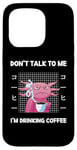 Coque pour iPhone 15 Pro Axolotl Don't Talk To Me I'm Drinking Coffee Style japonais