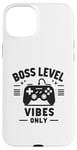 Coque pour iPhone 15 Plus Boss Level Vibes Only Gamer Fun