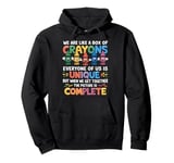 Back To School Funny Teacher We Are Like a Box of Crayons Pullover Hoodie