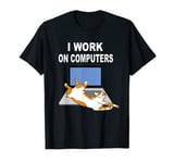 Home Office Gadgets - I Work On Computers T-Shirt