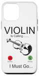 iPhone 12 mini Violin Violinist Phone Display Violin Is Calling I Must Go Case