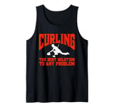 Curler Curling The Best Solution To Any Problem Tank Top