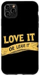 iPhone 11 Pro Max Cool Love it or Leave it Emblem Case