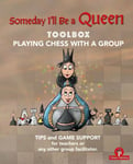 Someday I&#039;ll be a Queen  Toolbox  Playing Chess with one Kid &amp; Group  Teaching Chess to Children