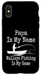 Coque pour iPhone X/XS Funny Papa Is My Name Walleye Fishing Is My Game Fish Humour