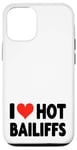 iPhone 12/12 Pro I Love Hot Bailiffs - Heart - Court Jury Judge Law Lawyer Case