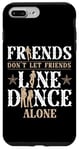 iPhone 7 Plus/8 Plus Line Dancing Dance Teacher Friends Don't Let Friends Line Case