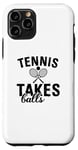 Coque pour iPhone 11 Pro Tennis Takes Balls – Humour amusant pour adulte