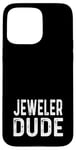 Coque pour iPhone 15 Pro Max Jeweler Dude - Entreprise de bijoux propriétaire de magasin