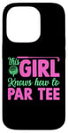 Coque pour iPhone 14 Pro Funny Golf Girl This Girl Knows How To Par Tee Golf Party