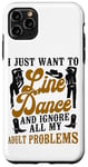 iPhone 11 Pro Max Line Dancing Dance Teacher I Just Want To Line Dance And Case