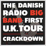 Danish Radio Big Band  First Uk Tour Crackdown  CD