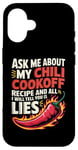 Coque pour iPhone 16 Demandez-moi sur ma recette de cuisson au chili et tout ce que je vais vous dire