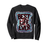 Jehovah's Witness Best Life Ever JW ORG JW Gift Sweatshirt