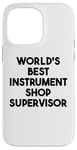 Coque pour iPhone 14 Pro Max Meilleur superviseur de magasin d'instruments au monde