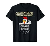 Chicken Game Don't Look At The Chicken Funny Chicken T-Shirt