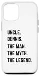 iPhone 12/12 Pro Uncle Dennis The Man The Myth The Legend Father's Day Case