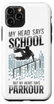 iPhone 11 Pro Parkour Free Running Traceur School Vintage My Head Says Case