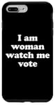 Coque pour iPhone 7 Plus/8 Plus I'm Woman Watch Me Vote