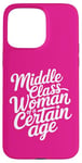 iPhone 15 Pro Max Middle Class Woman Of A Certain Age Case