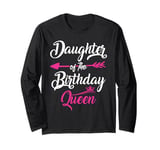 Daughter of the Birthday Queen Birthday Long Sleeve T-Shirt