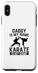 Coque pour iPhone XS Max Papa est mon nom Le karaté est mon jeu - Karate Daddy