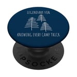 Legendary for Knowing Every Camp Trick Inspirational Camping PopSockets PopGrip Adhésif