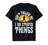 Don't Follow Me I Do Stupid Things Vintage Running T-Shirt