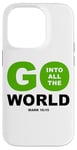 iPhone 14 Pro Go Into All The World – Faith Gospel Mark 16:15 Jesus Quote Case