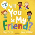 Will You Be My Friend?  A Let&#039;s Talk picture book to help young children understand friendship