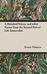 A Hundred Voices, and Other Poems from the Second Part of Life Immovable