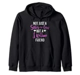 A Lifetime Friend Sister in Law Zip Hoodie