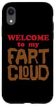 iPhone XR WELCOME to my FART CLOUD Funny Fart will just blow them away Case