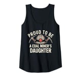 Womens Proud To Be The Daughter Of A Coal Miner National Miners Day Tank Top