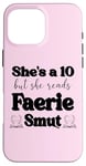 iPhone 16 Pro Max Smutty Book Shirt Women Still Read Fairytales Spicy Faerie Case