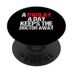 A Parlay A Day Keeps The Doctor Away PopSockets Adhesive PopGrip