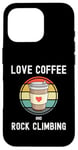 Coque pour iPhone 16 Pro Love Drinking Coffee And Rock Climbing Mur d'escalade