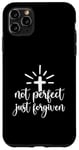 iPhone 11 Pro Max Not Perfect Just Forgiven Christian Religous Quote Art Case