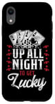 iPhone XR Poker Vintage Up All Night To Get Lucky Case