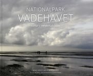 Nationalpark Vadehavet | Jens Kristian Kjærgaard, Klaus Melbye, Jens Rosendal & John Frikke | Språk: Danska