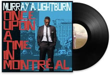 Murray A. Lightburn  Once Upon A Time In Montrial  LP/Vinyl