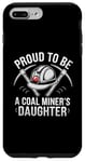 iPhone 7 Plus/8 Plus Proud To Be The Daughter Of A Coal Miner Case