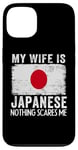 iPhone 13 My Wife Is Japanese Nothing Scares Me Husband Case