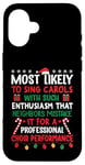 iPhone 16 Most Likely To Sing Christmas Carols - Funny Christmas Case