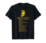 Archaeology World Tour Funny Archaeologist History Buff Gift T-Shirt