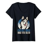 Womens Every Dog Has Its Sled Mushing V-Neck T-Shirt