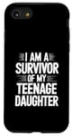 iPhone SE (2020) / 7 / 8 I Am A Survivor Of My Teenage Daughter Case