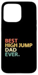 Coque pour iPhone 15 Pro Max Best High Jump Dad Ever High Jumping Track And Field Athlète