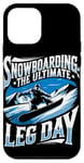 Coque pour iPhone 12 mini Snowboard Ultimate Leg Day Snowboarder Sport d'hiver