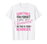 Sometimes You Forget You're Awesome Pink T-Shirt